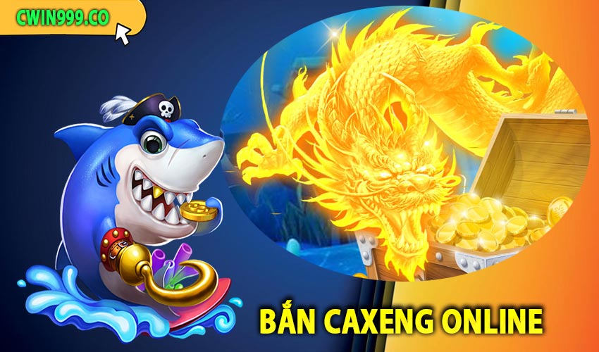 Lý do caxeng online được đánh giá cao như vậy