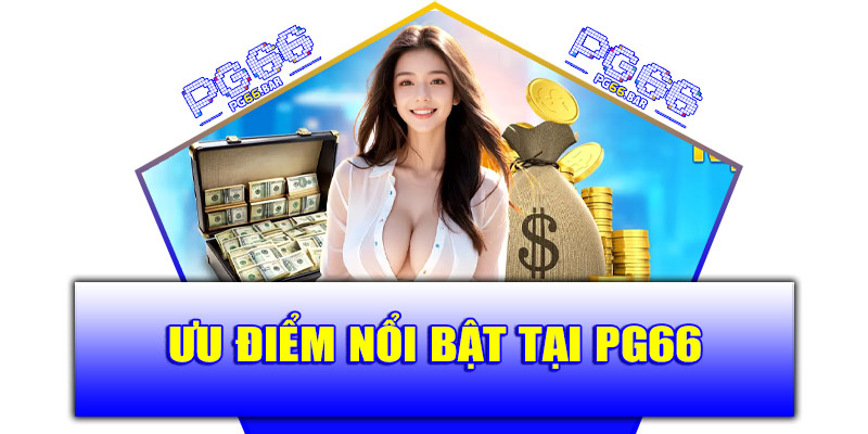 Tổng quan thương hiệu PG66