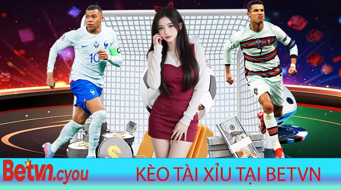 Kèo Tài Xỉu Tại Betvn