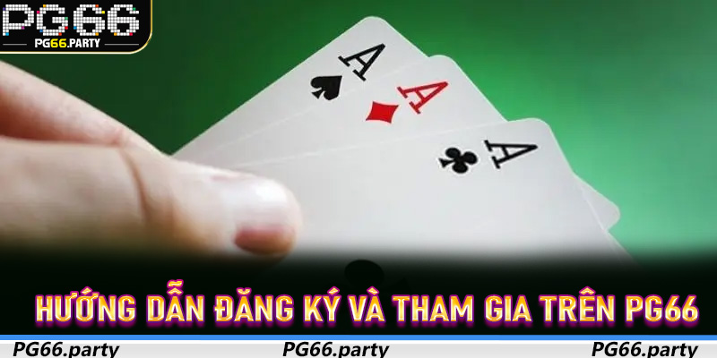 Hướng dẫn đăng ký và tham gia trên PG66