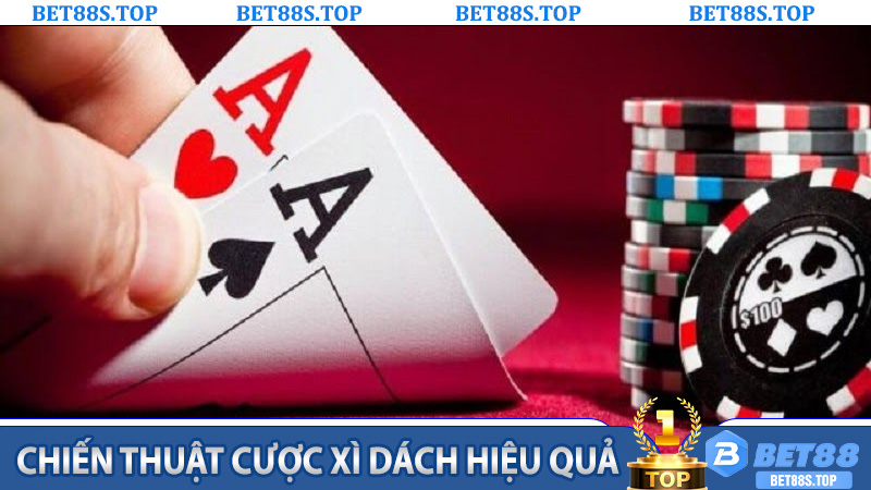 Chiến thuật cược Xì dách hiệu quả