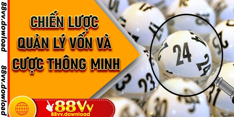 Chiến lược quản lý vốn và cược thông minh